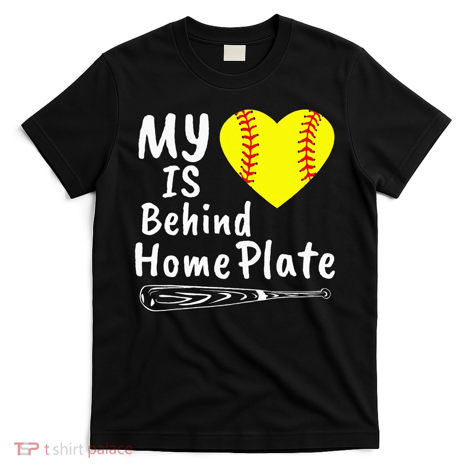 My Heart Is Behind Home Plate Softball Proud Mom Dad T-Shirt