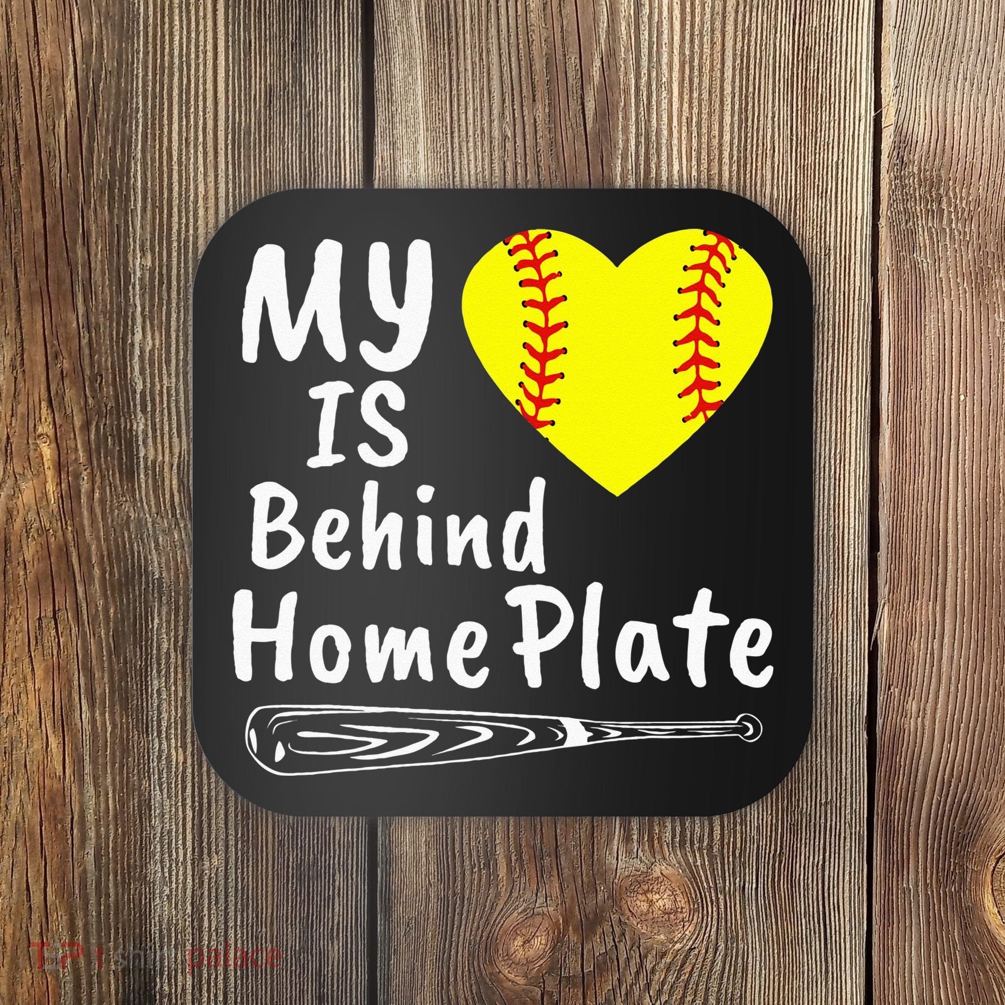 My Heart Is Behind Home Plate Softball Proud Mom Dad Coaster