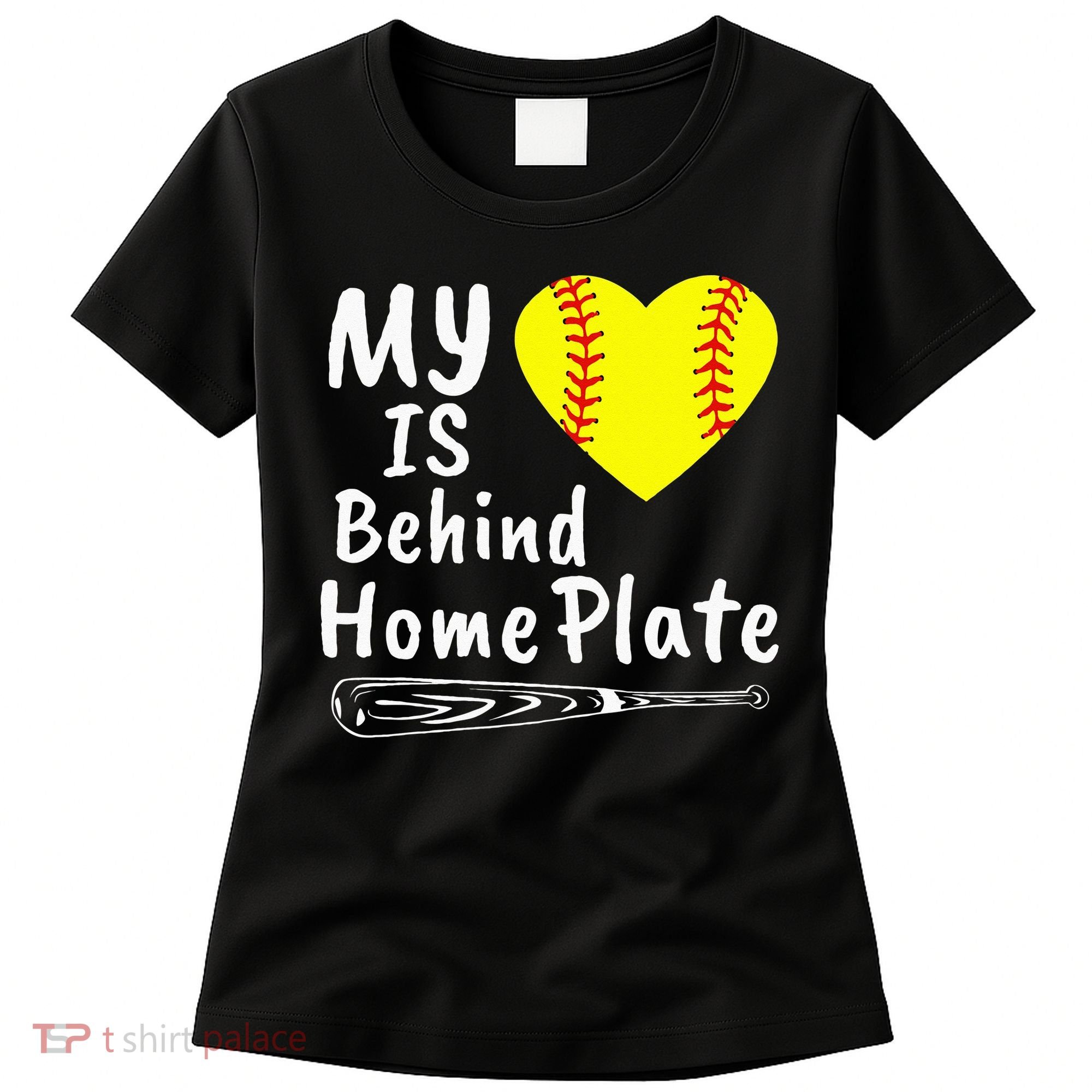 My Heart Is Behind Home Plate Softball Proud Mom Dad Women's T-Shirt