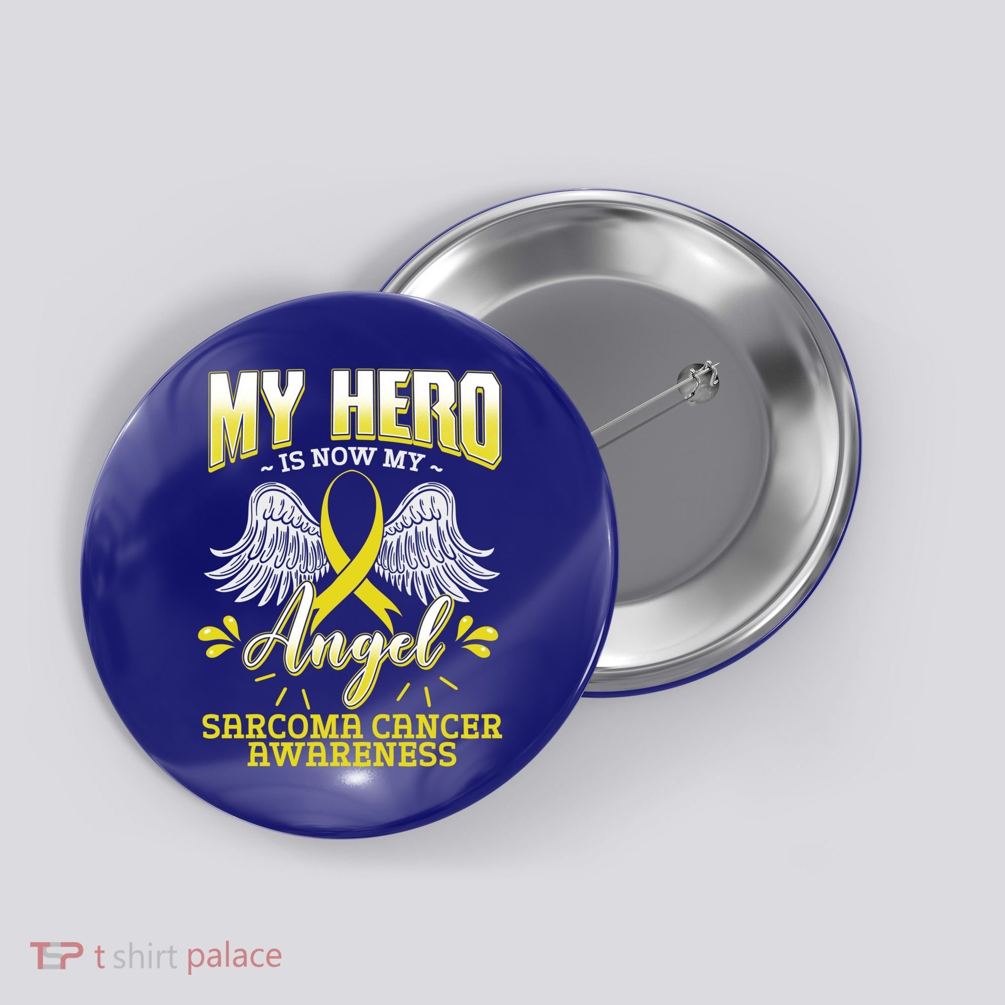 My Hero Is Now My Angel Sarcoma Cancer Awareness Warrior Gift Button
