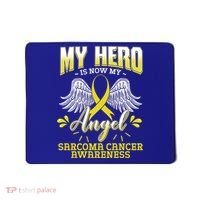 My Hero Is Now My Angel Sarcoma Cancer Awareness Warrior Gift Mousepad thumb 0