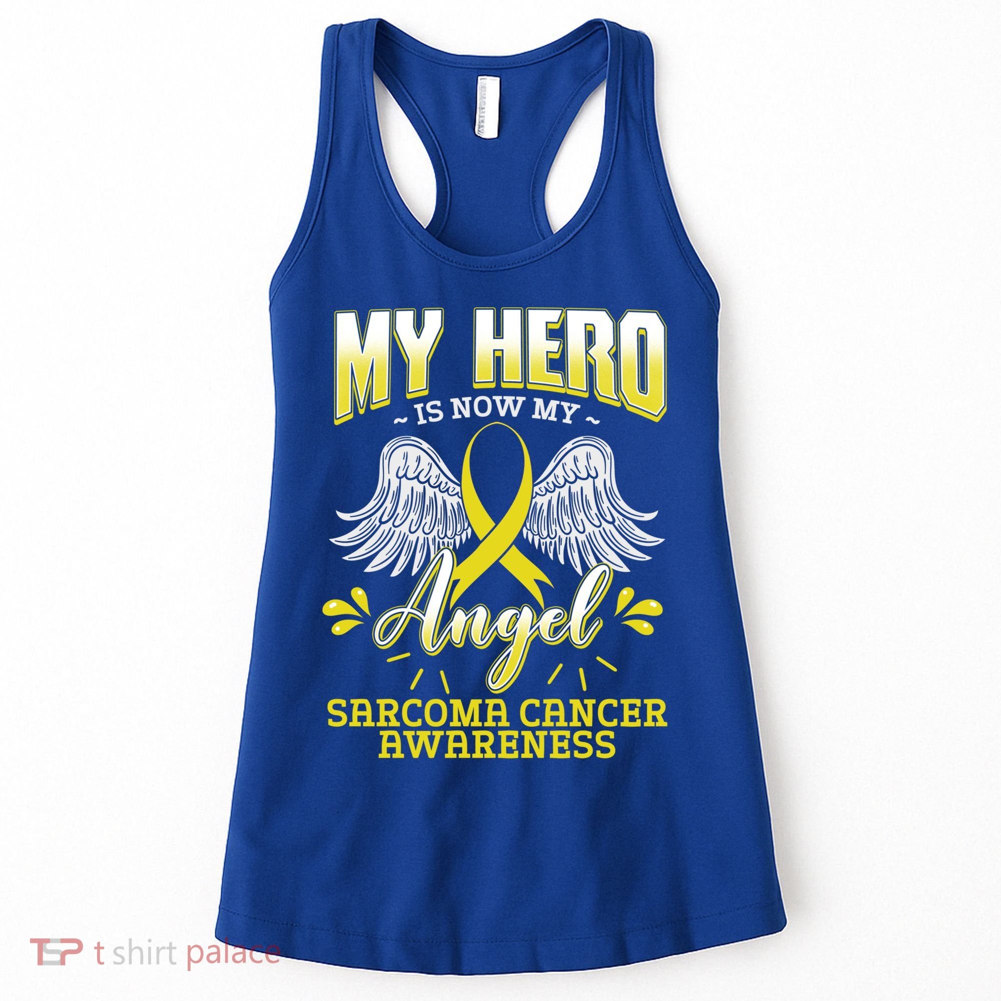 My Hero Is Now My Angel Sarcoma Cancer Awareness Warrior Gift Women's Tank Top