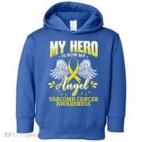My Hero Is Now My Angel Sarcoma Cancer Awareness Warrior Gift Toddler Hoodie thumb 0