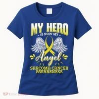 My Hero Is Now My Angel Sarcoma Cancer Awareness Warrior Gift Women's T-Shirt thumb 0