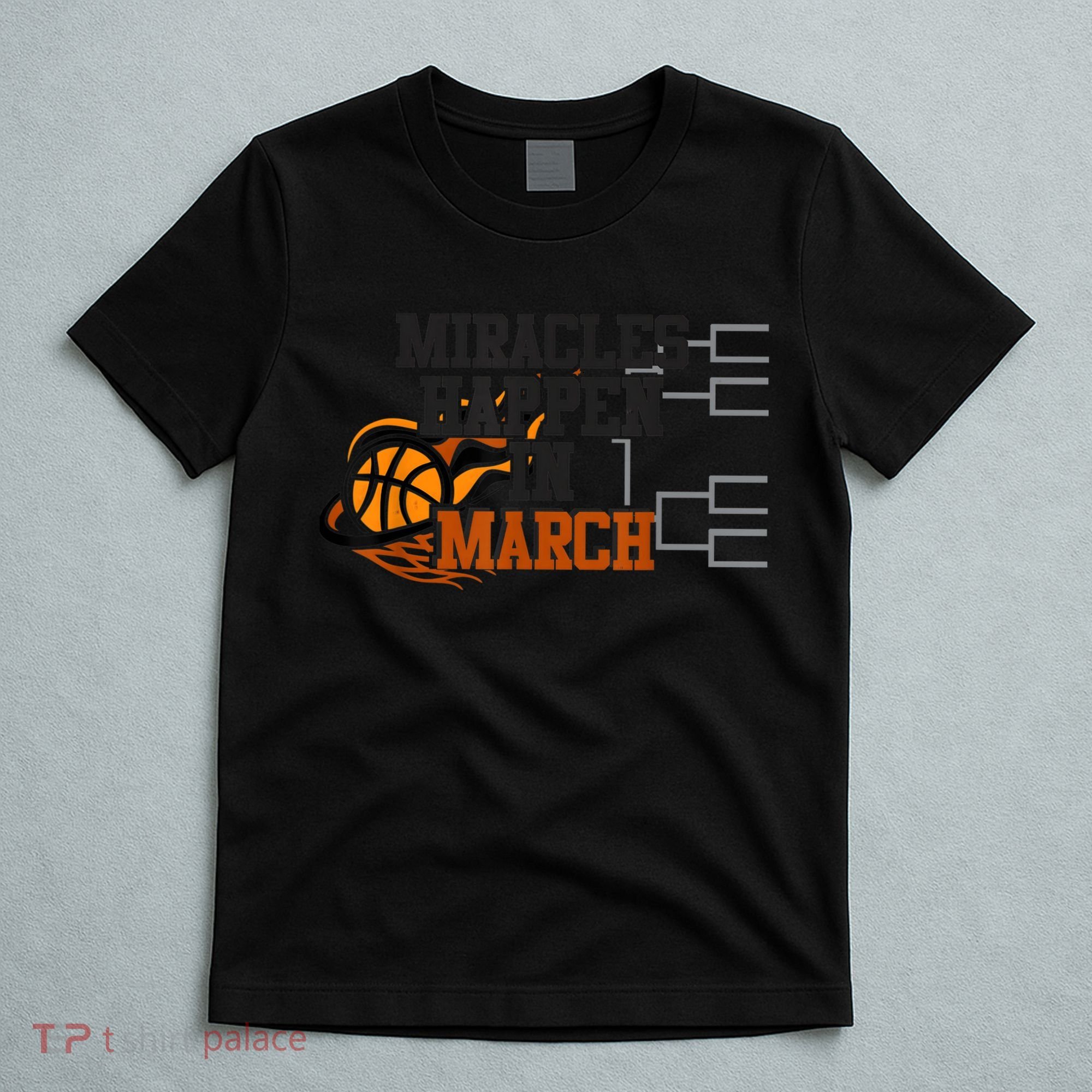 Miracles Happen in March College March Basketball Madness T-Shirt