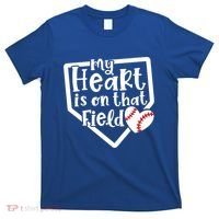 My Heart Is On That Field Baseball Mom Cute Funny Gift T-Shirt thumb 0