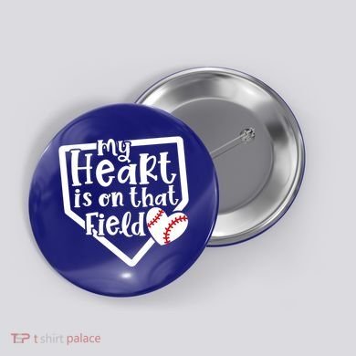 My Heart Is On That Field Baseball Mom Cute Funny Gift Button