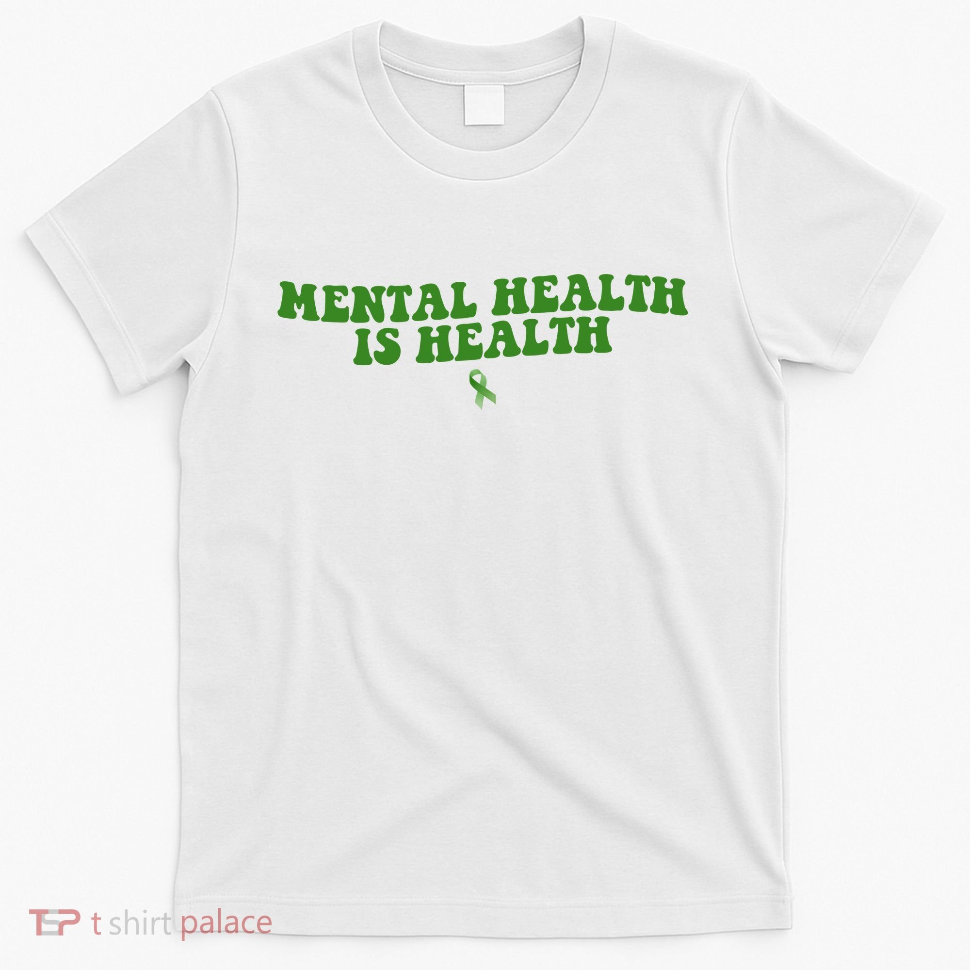Mental Health Is Health Awareness Ribbon T-Shirt