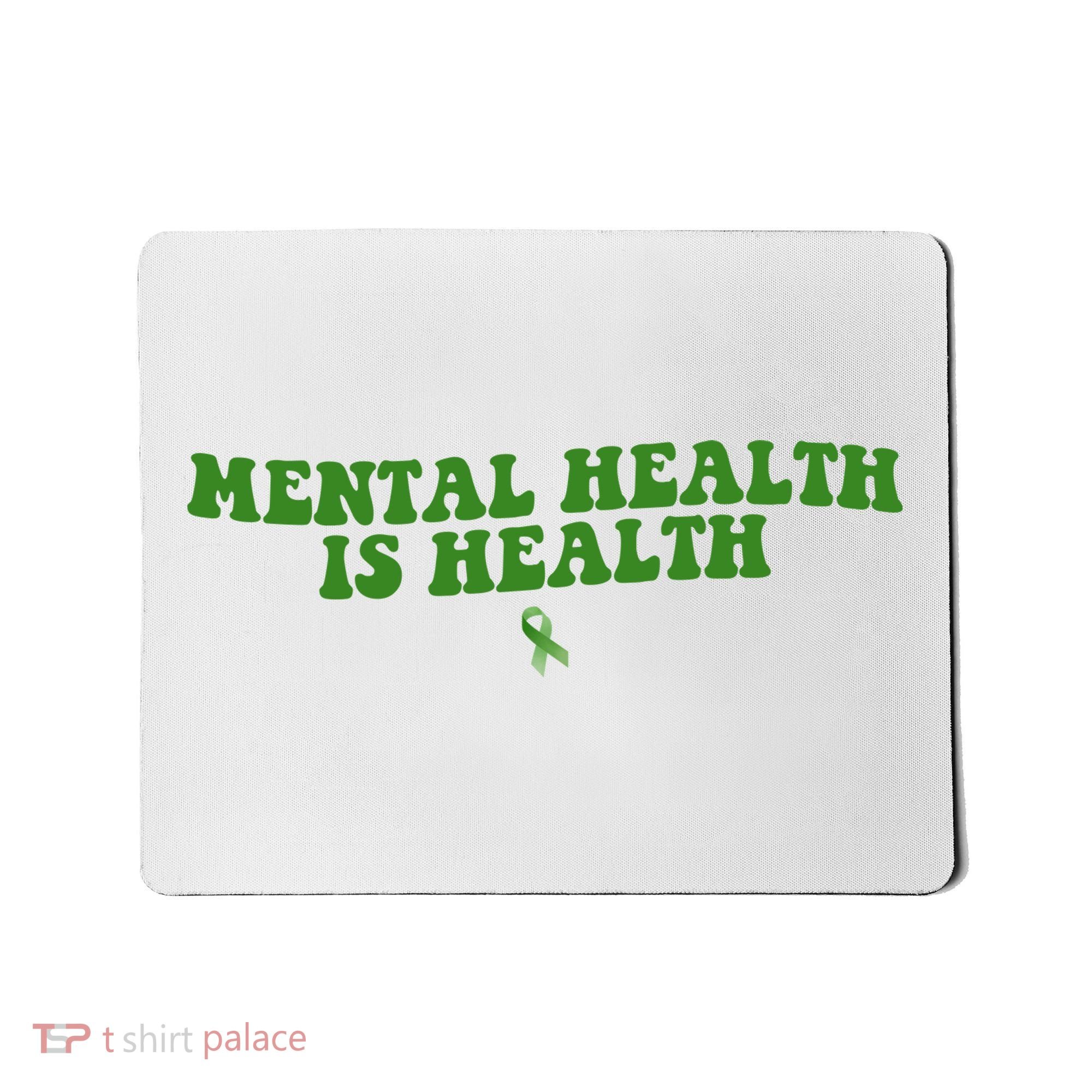 Mental Health Is Health Awareness Ribbon Mousepad