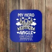 My Hero Is Now My Angel Lung Cancer Awareness Carcinomas Gift Coaster thumb 0