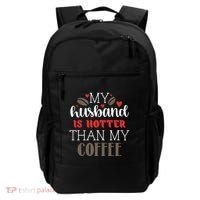 My Husband Is Hotter Than My Coffee Funny Backpack thumb 0