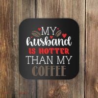 My Husband Is Hotter Than My Coffee Funny Coaster thumb 0
