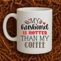 My Husband Is Hotter Than My Coffee Funny Coffee Mug thumb 2