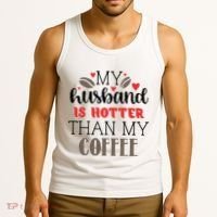 My Husband Is Hotter Than My Coffee Funny Tank Top thumb 3
