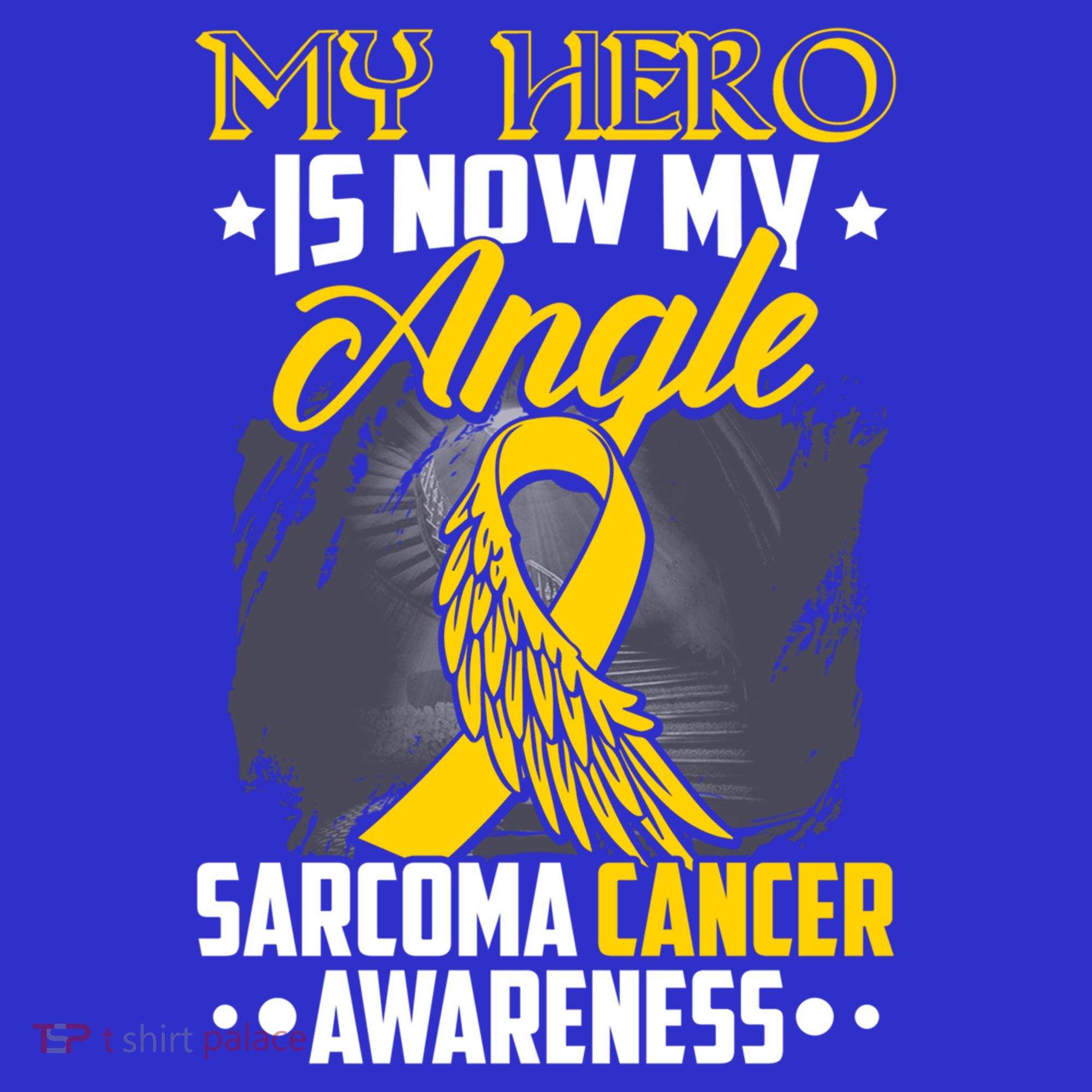 My Hero Is Now My Angel Sarcoma Cancer Awareness Warrior Great Gift Sweatshirt