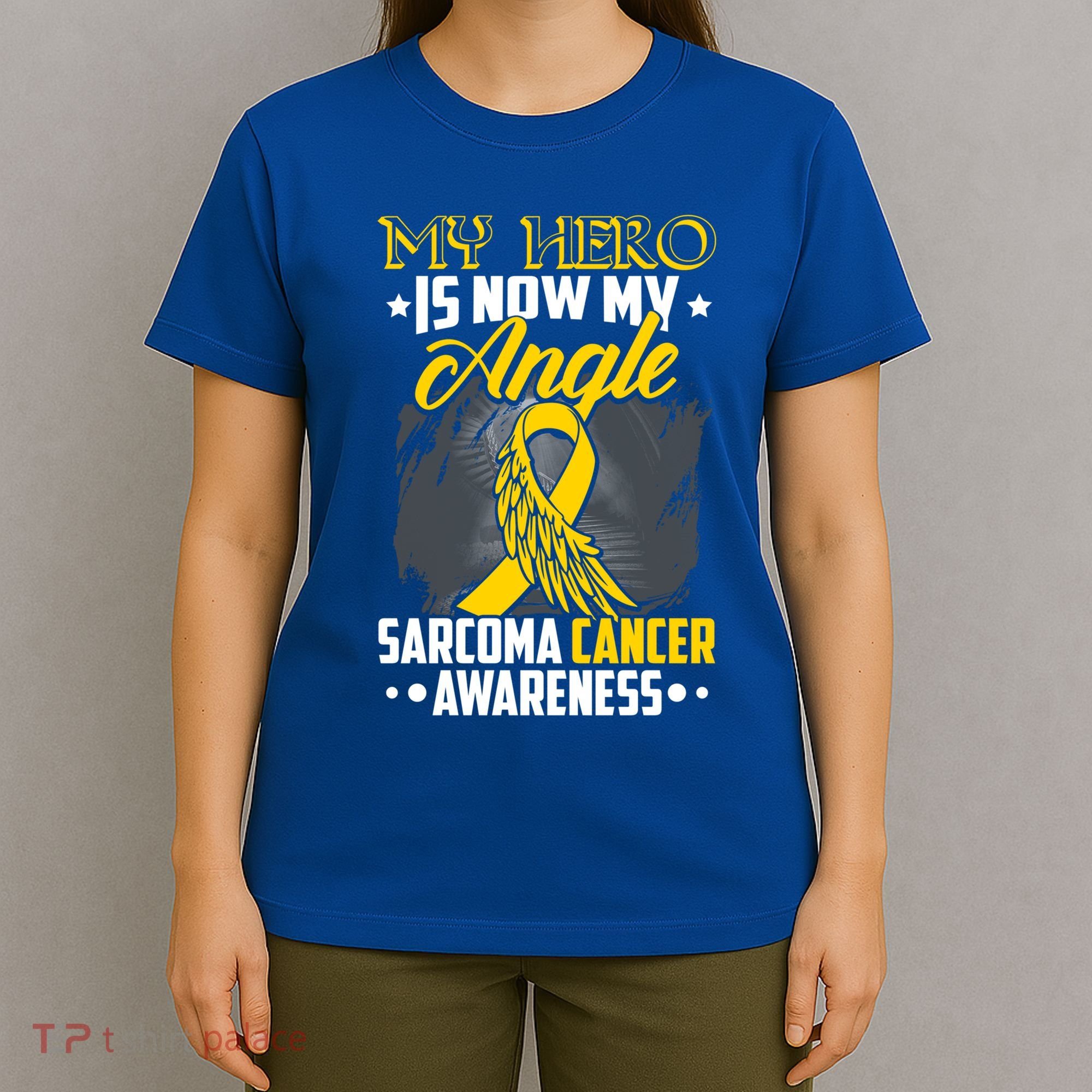 My Hero Is Now My Angel Sarcoma Cancer Awareness Warrior Great Gift T-Shirt