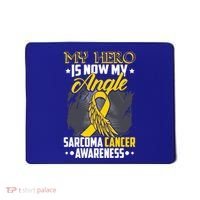 My Hero Is Now My Angel Sarcoma Cancer Awareness Warrior Great Gift Mousepad thumb 0