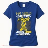 My Hero Is Now My Angel Sarcoma Cancer Awareness Warrior Great Gift Women's T-Shirt thumb 0