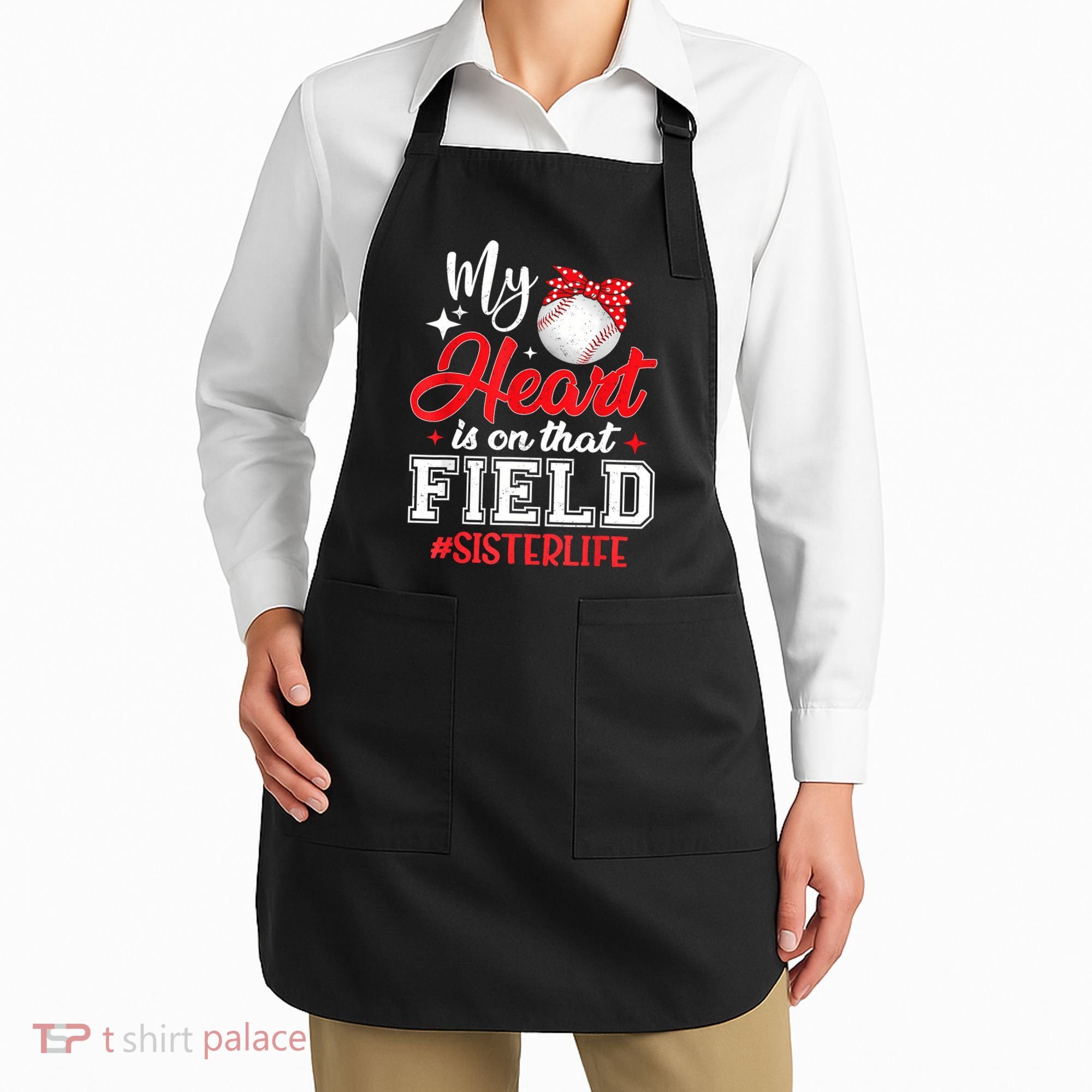 My Heart Is On That Field Baseball Sister Apron