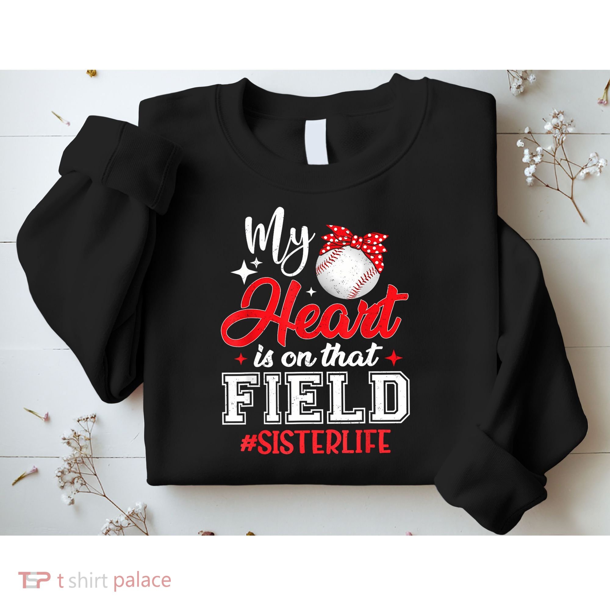 My Heart Is On That Field Baseball Sister Sweatshirt