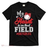 My Heart Is On That Field Baseball Sister T-Shirt thumb 0