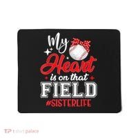 My Heart Is On That Field Baseball Sister Mousepad thumb 0