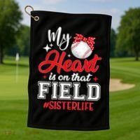 My Heart Is On That Field Baseball Sister Golf Towel thumb 1