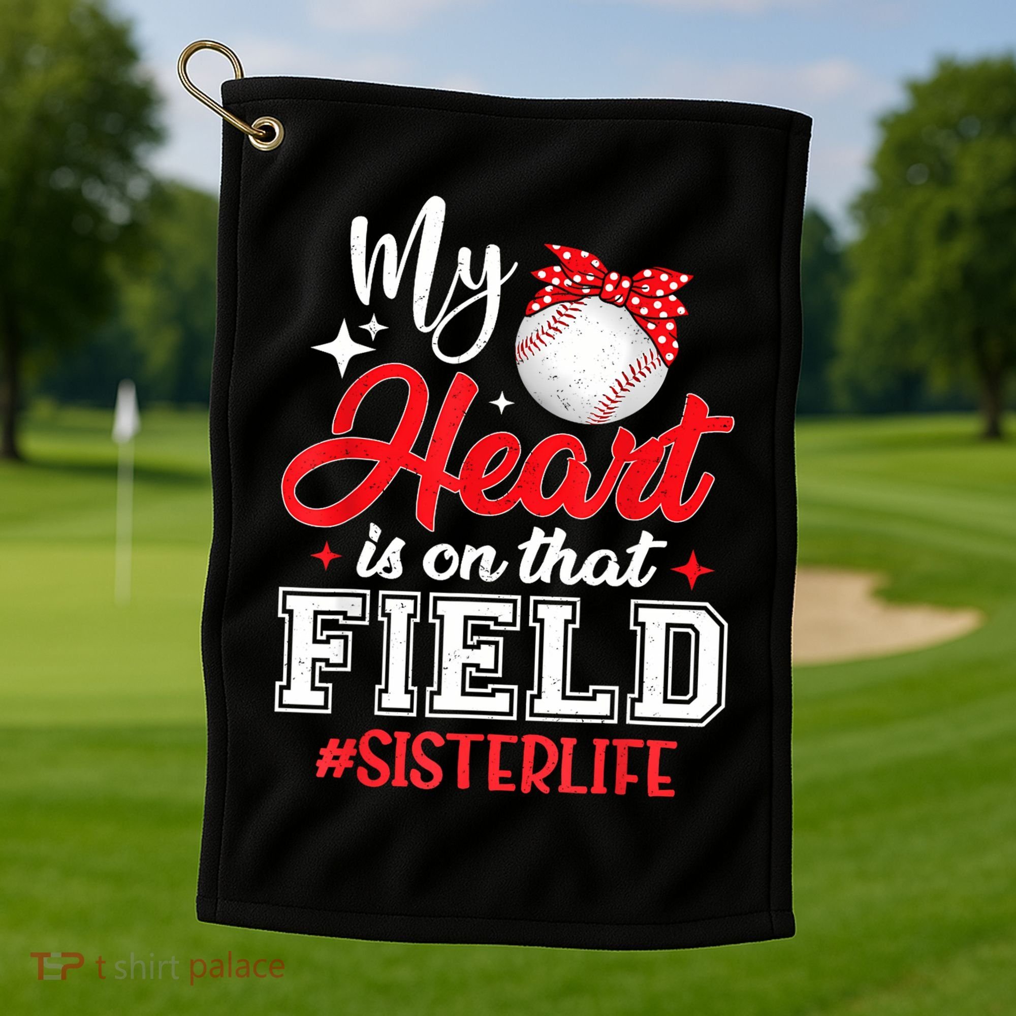 My Heart Is On That Field Baseball Sister Golf Towel