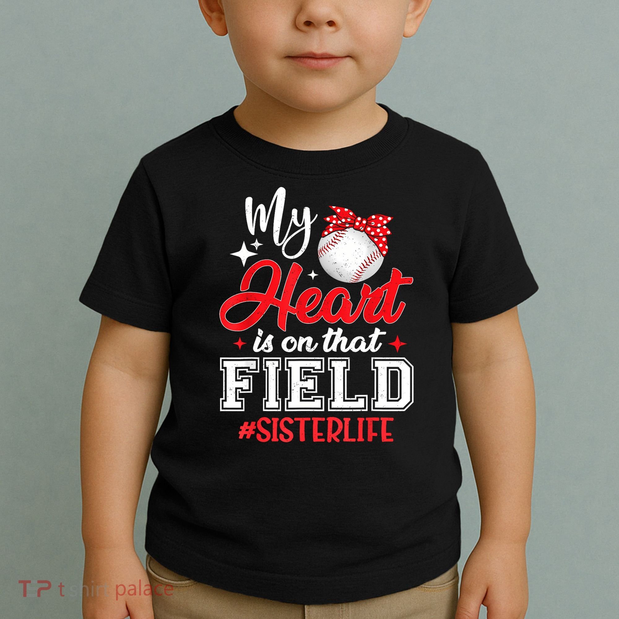 My Heart Is On That Field Baseball Sister Toddler T-Shirt