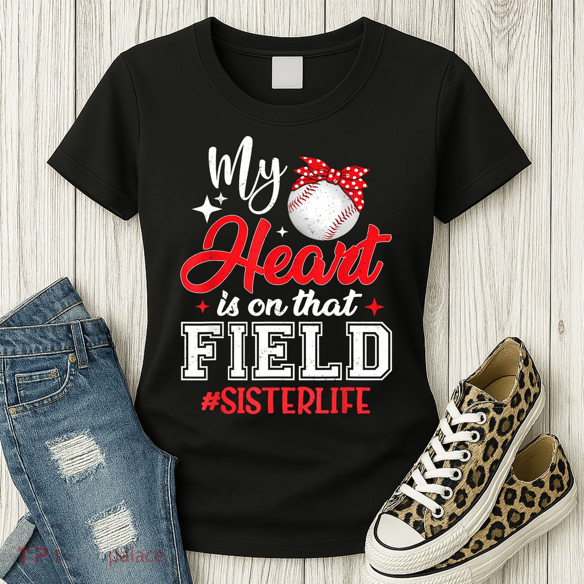 My Heart Is On That Field Baseball Sister Women's T-Shirt