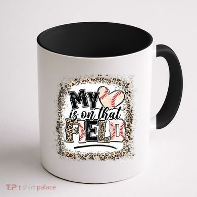 My Heart Is On That Field Baseball Coffee Mug back