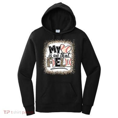 My Heart Is On That Field Baseball Women's Hoodie