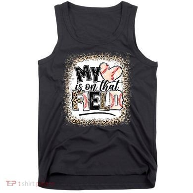 My Heart Is On That Field Baseball Tank Top