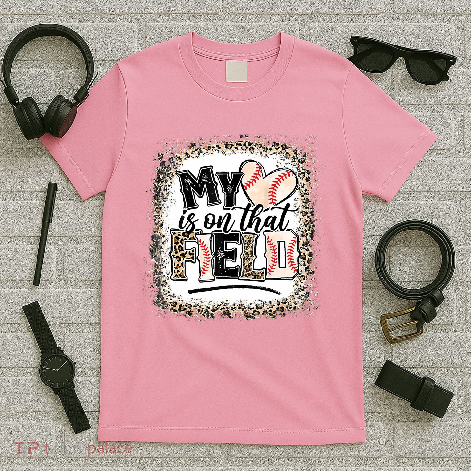 My Heart Is On That Field Baseball T-Shirt