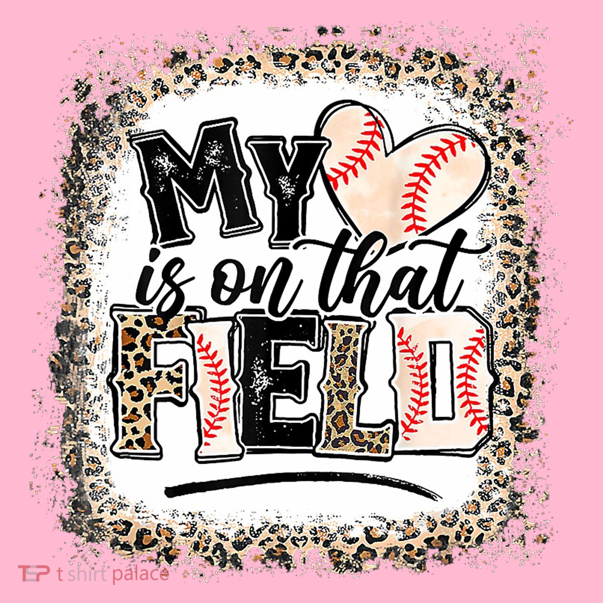 My Heart Is On That Field Baseball T-Shirt