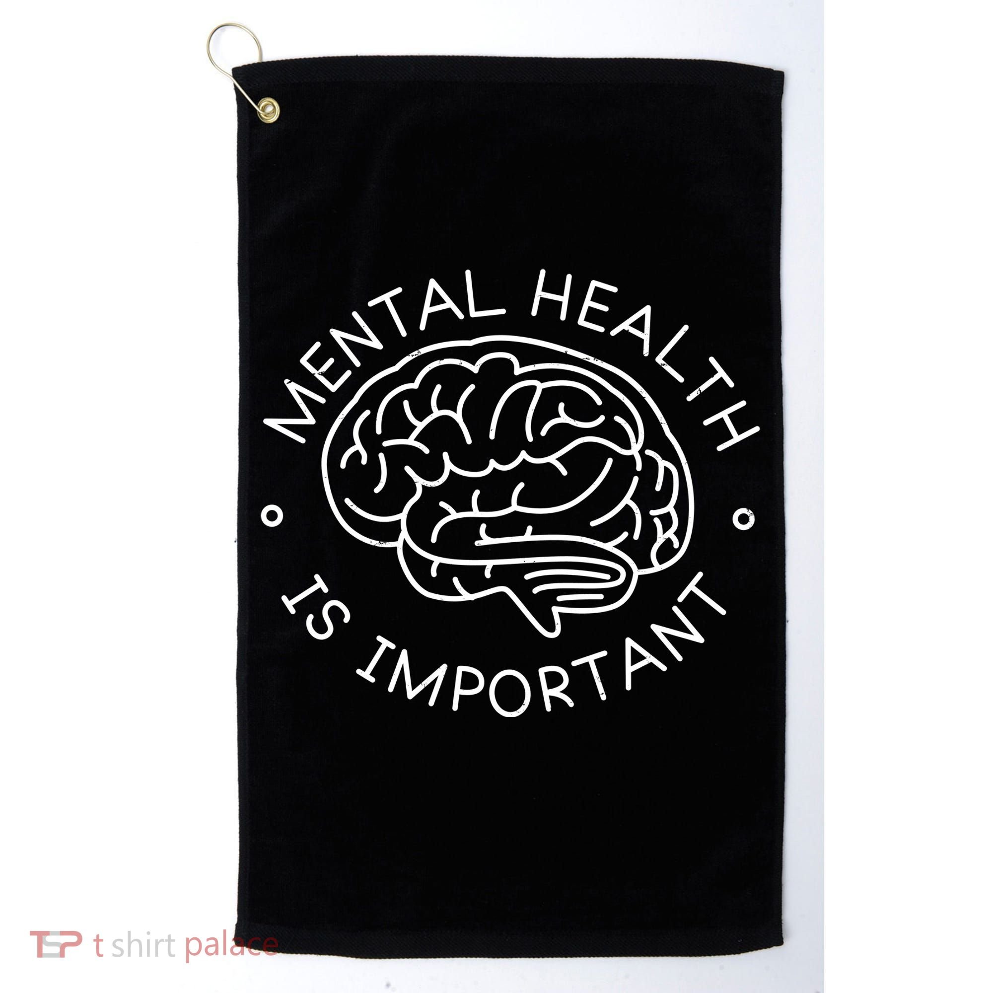 Mental Health Is Important Brain Golf Towel