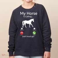 My Horse Is Calling And I Must Go Shirts Apparel Ruffle Women's Sweatshirt thumb 0