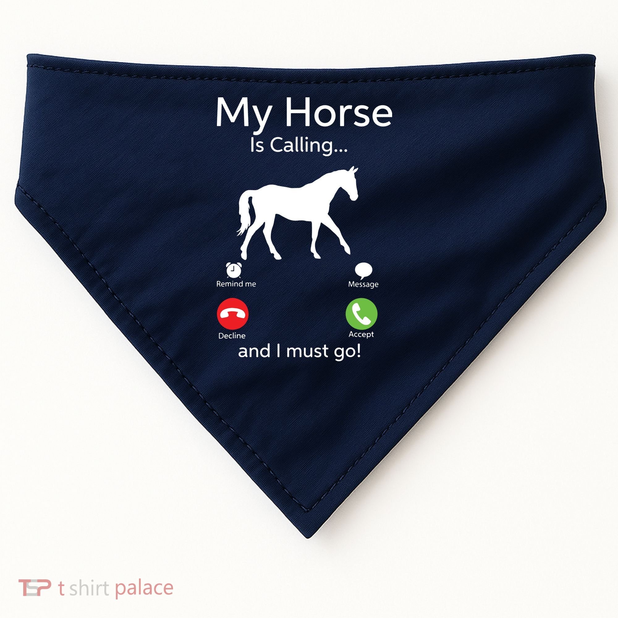 My Horse Is Calling And I Must Go Shirts Apparel Ruffle USA-Made Doggie Bandana