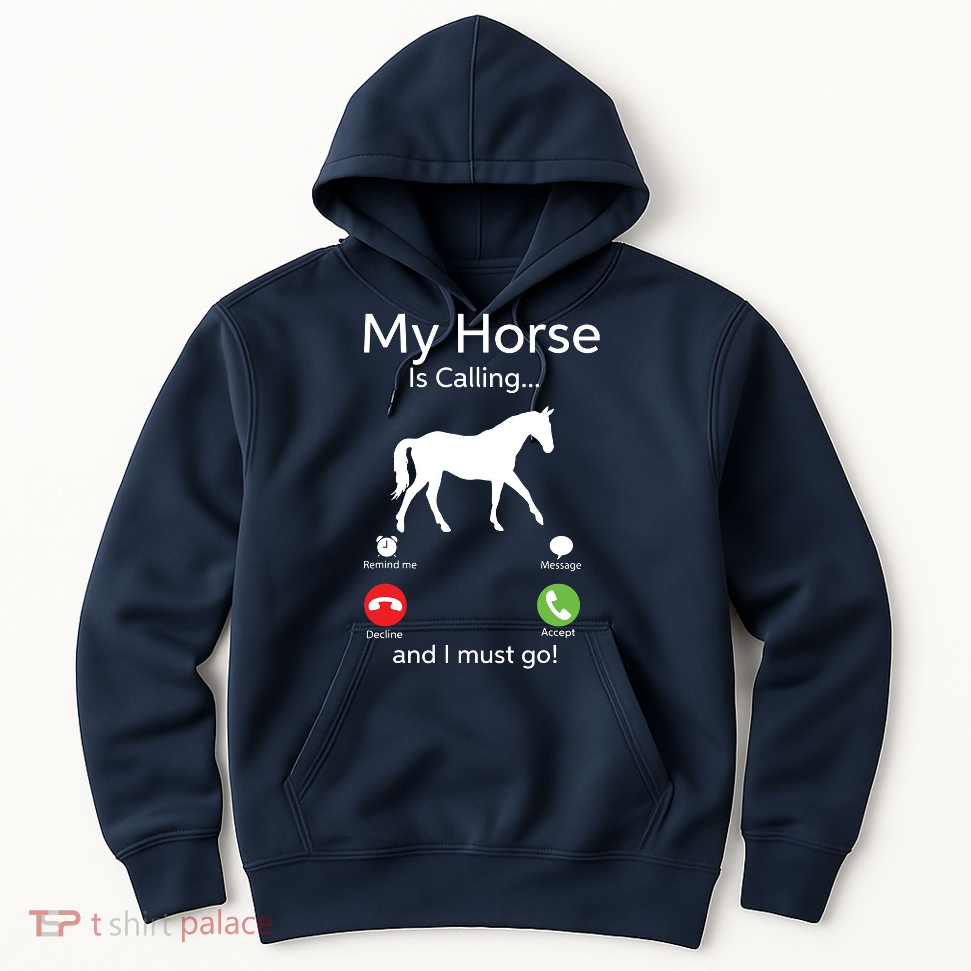 My Horse Is Calling And I Must Go Shirts Apparel Ruffle Hoodie