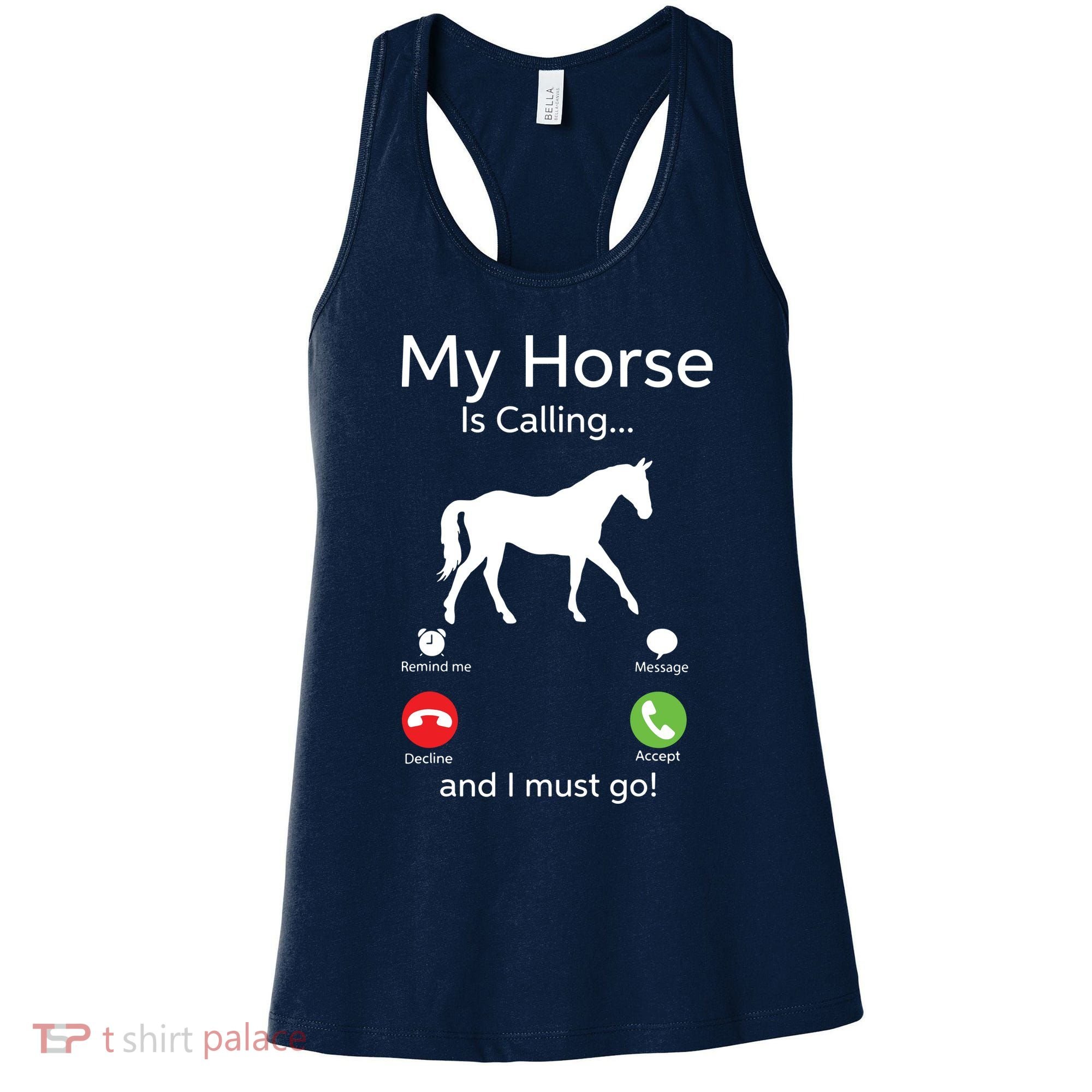 My Horse Is Calling And I Must Go Shirts Apparel Ruffle Women's Tank Top