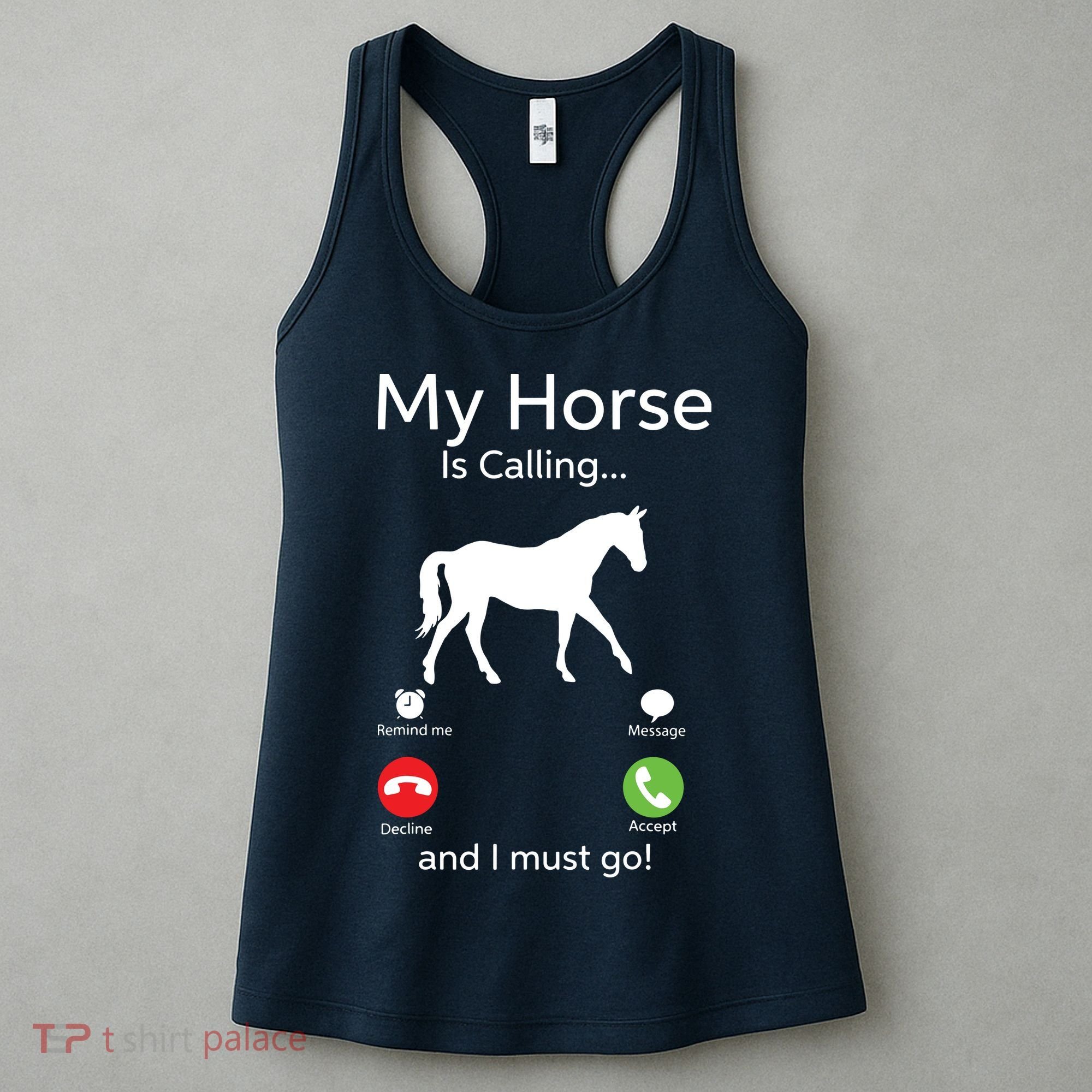 My Horse Is Calling And I Must Go Shirts Apparel Ruffle Women's Tank Top