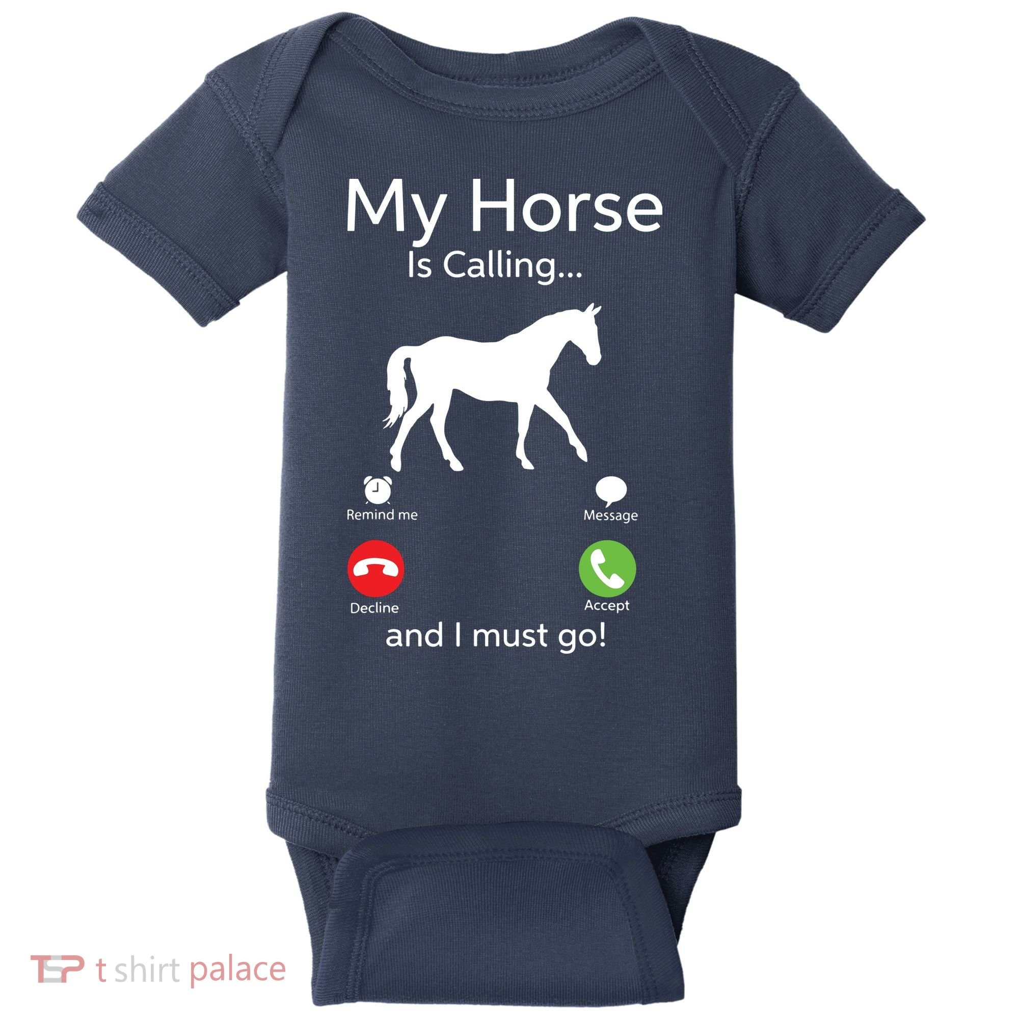 My Horse Is Calling And I Must Go Shirts Apparel Ruffle Baby Bodysuit
