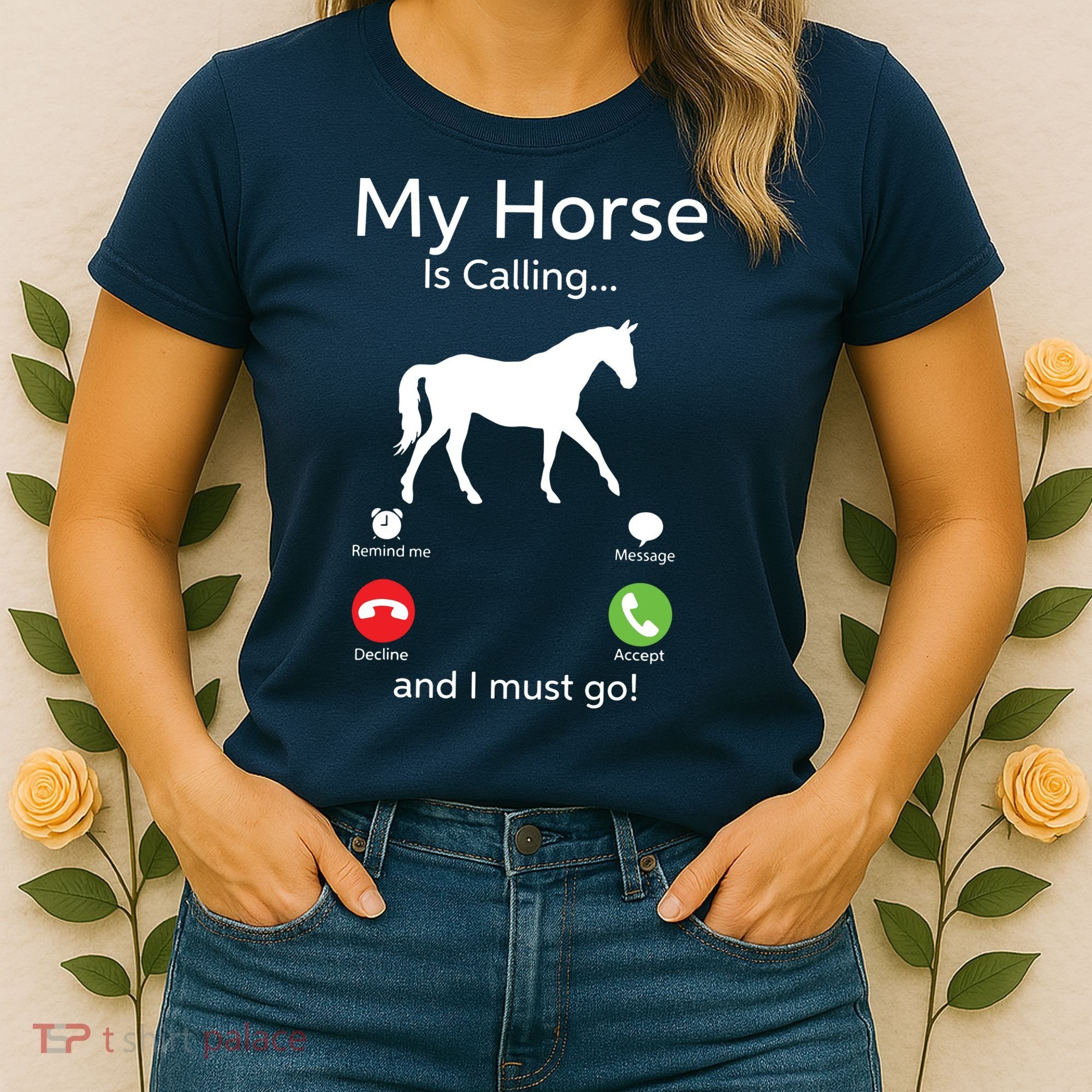 My Horse Is Calling And I Must Go Shirts Apparel Ruffle Women's T-Shirt