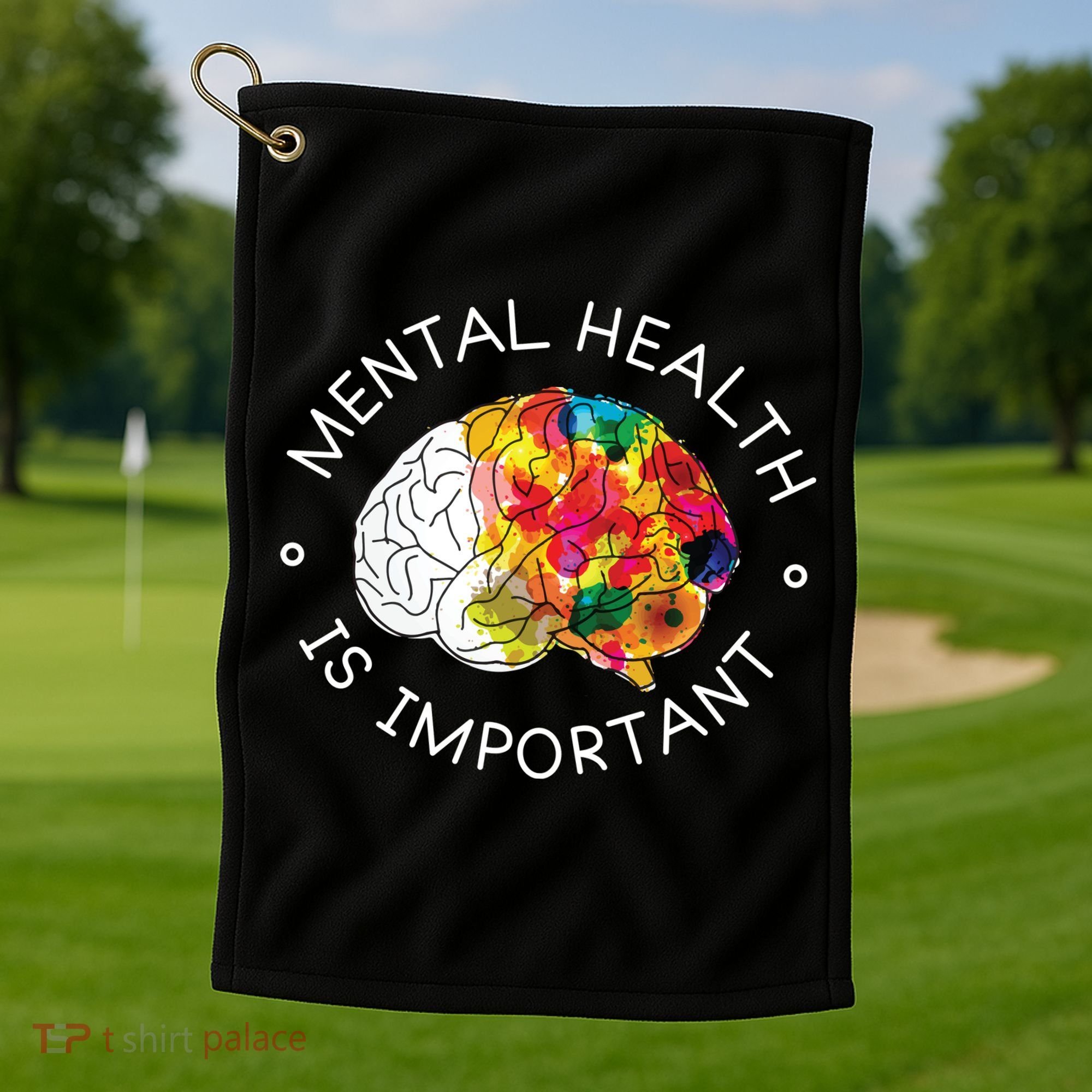 Mental Health Is Important Awareness Golf Towel