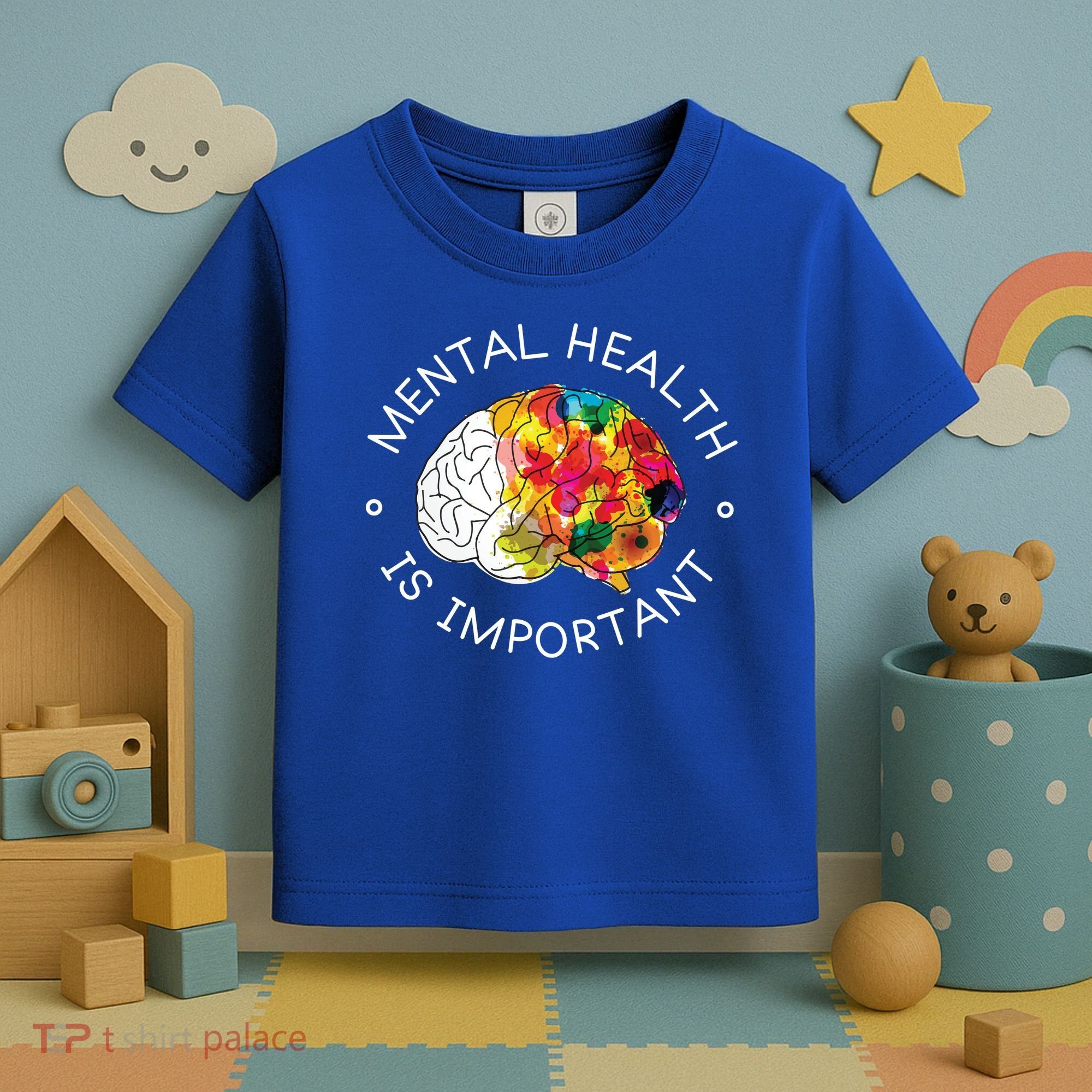 Mental Health Is Important Awareness Toddler T-Shirt