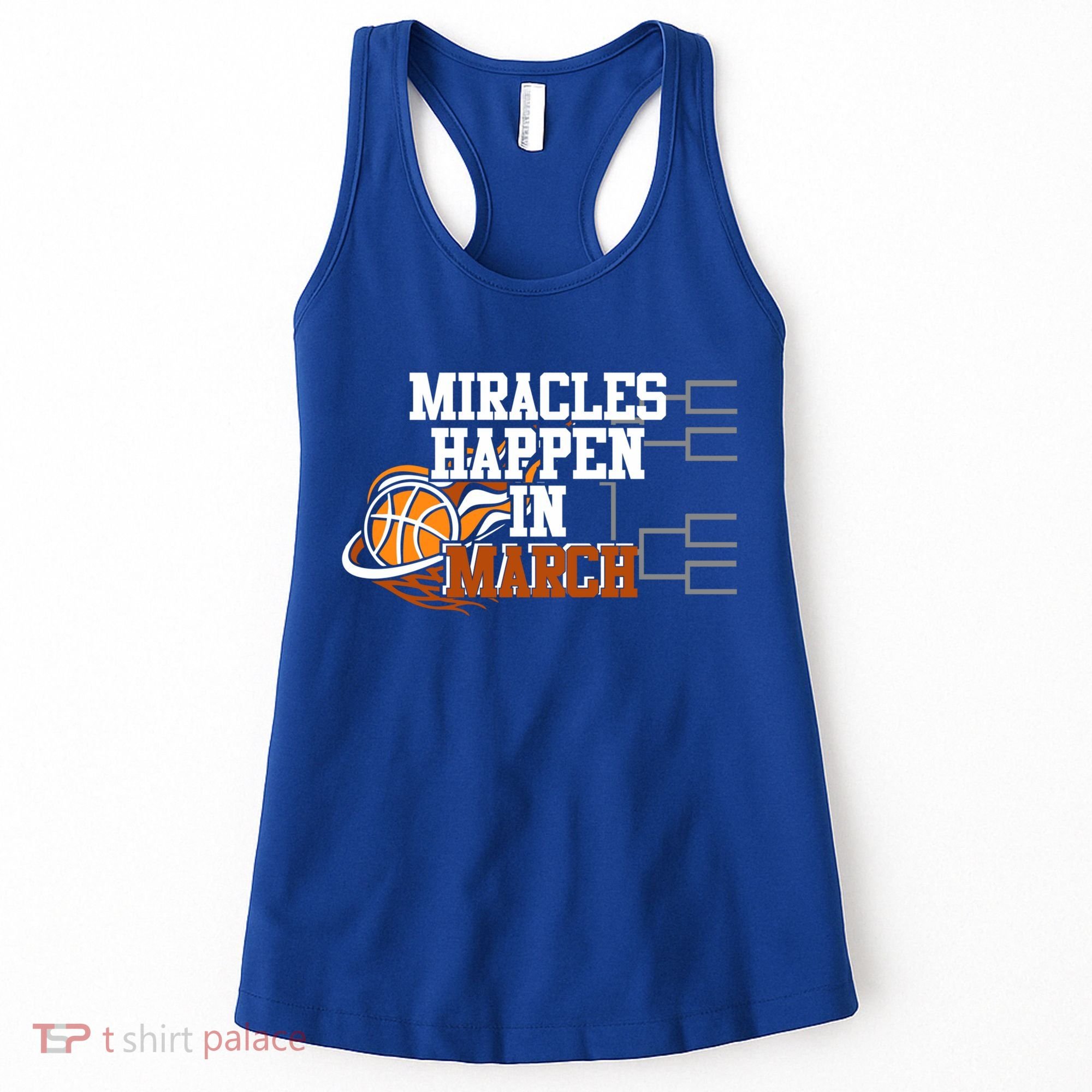 Miracles Happen In March Basketball Madness Brackets Gift Women's Tank Top