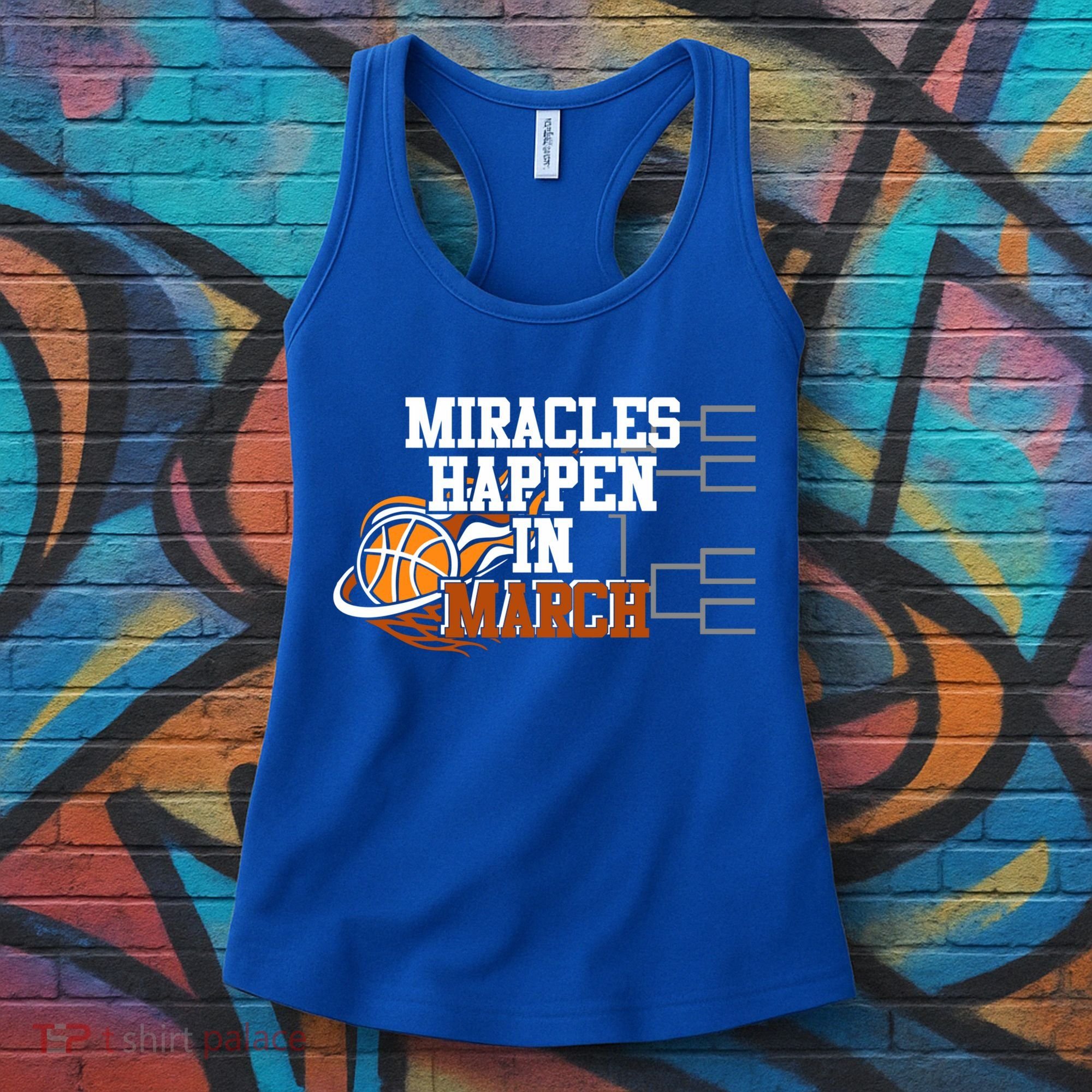 Miracles Happen In March Basketball Madness Brackets Gift Women's Tank Top