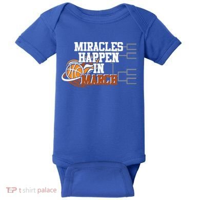 Miracles Happen In March Basketball Madness Brackets Gift Baby Bodysuit