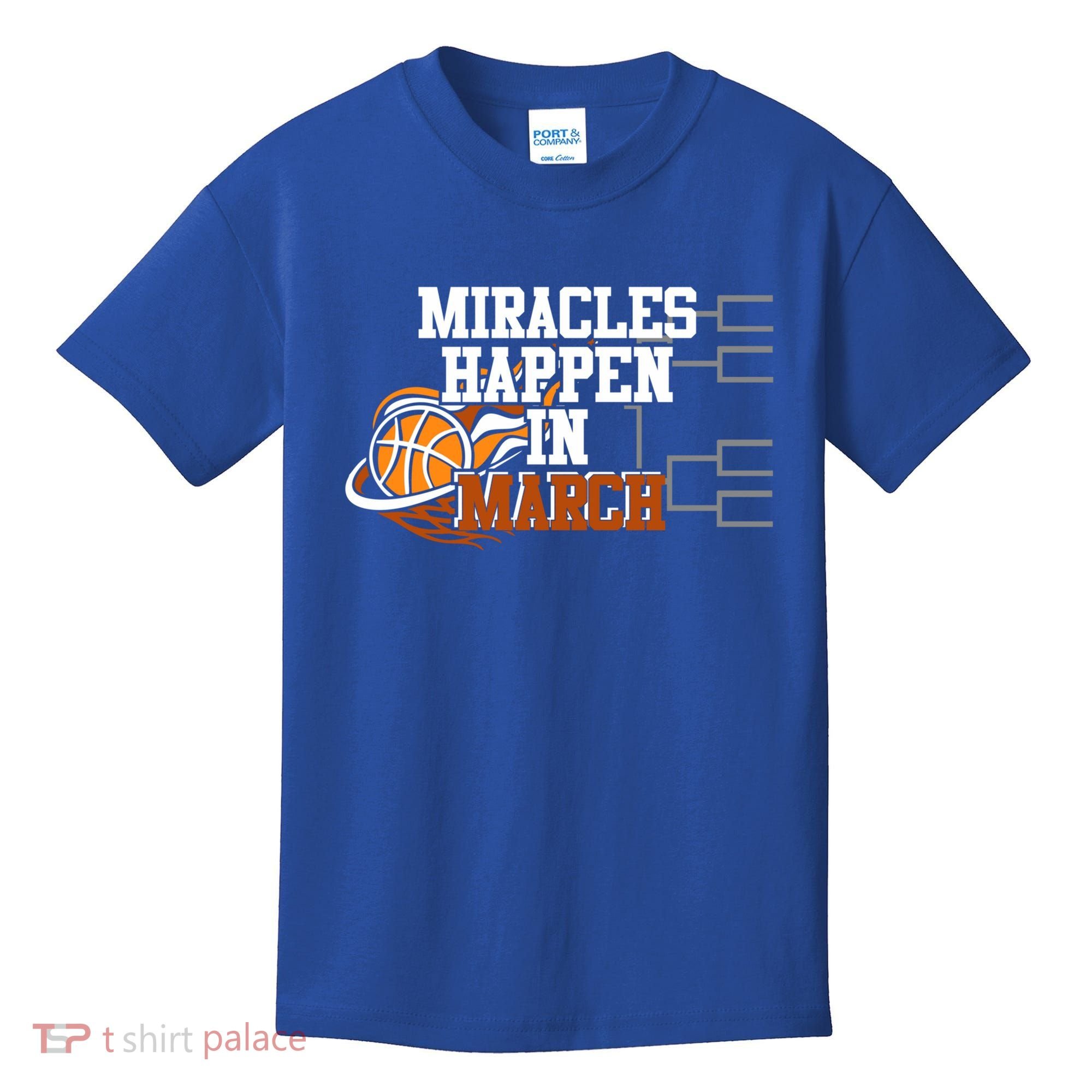 Miracles Happen In March Basketball Madness Brackets Gift Kids T-Shirt