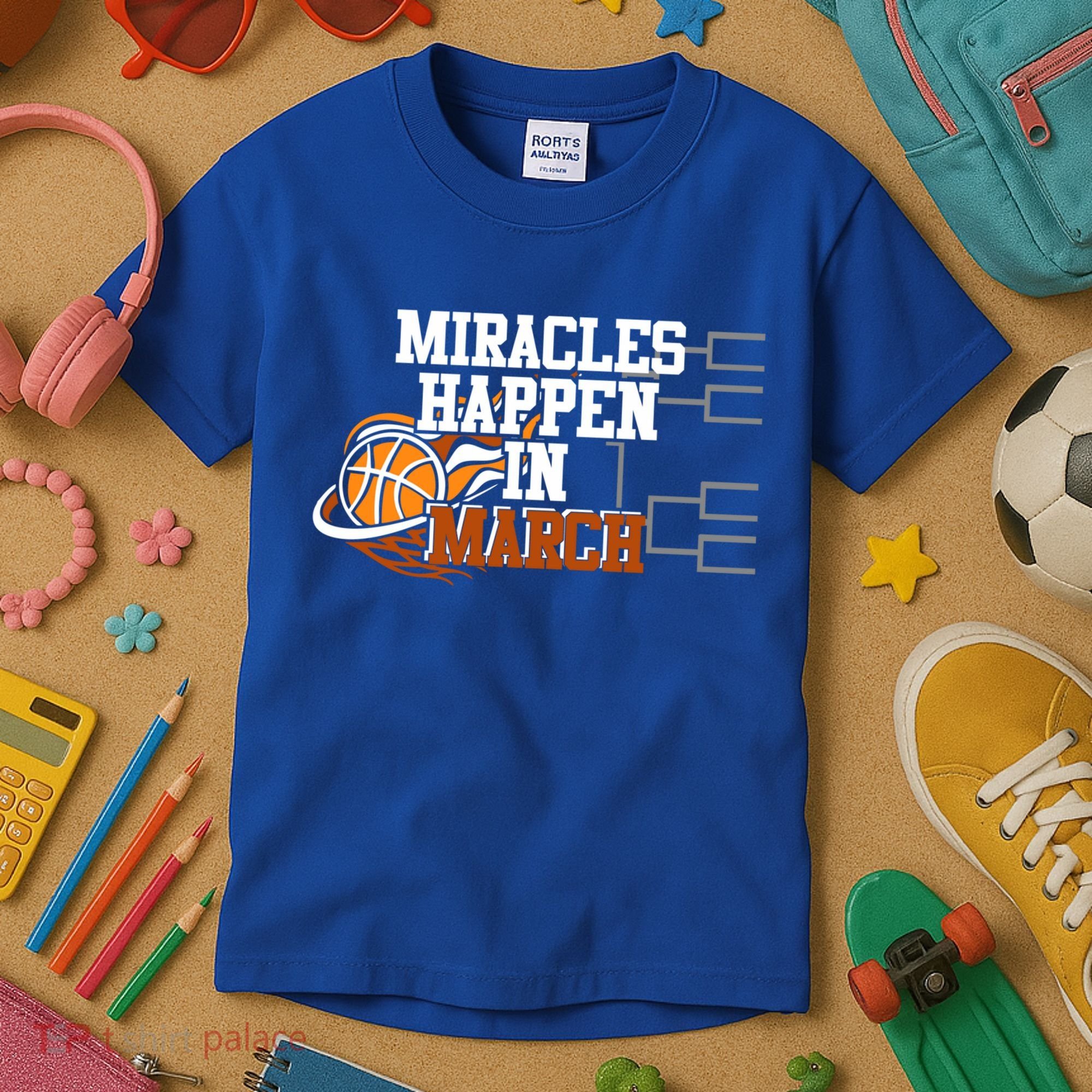 Miracles Happen In March Basketball Madness Brackets Gift Kids T-Shirt
